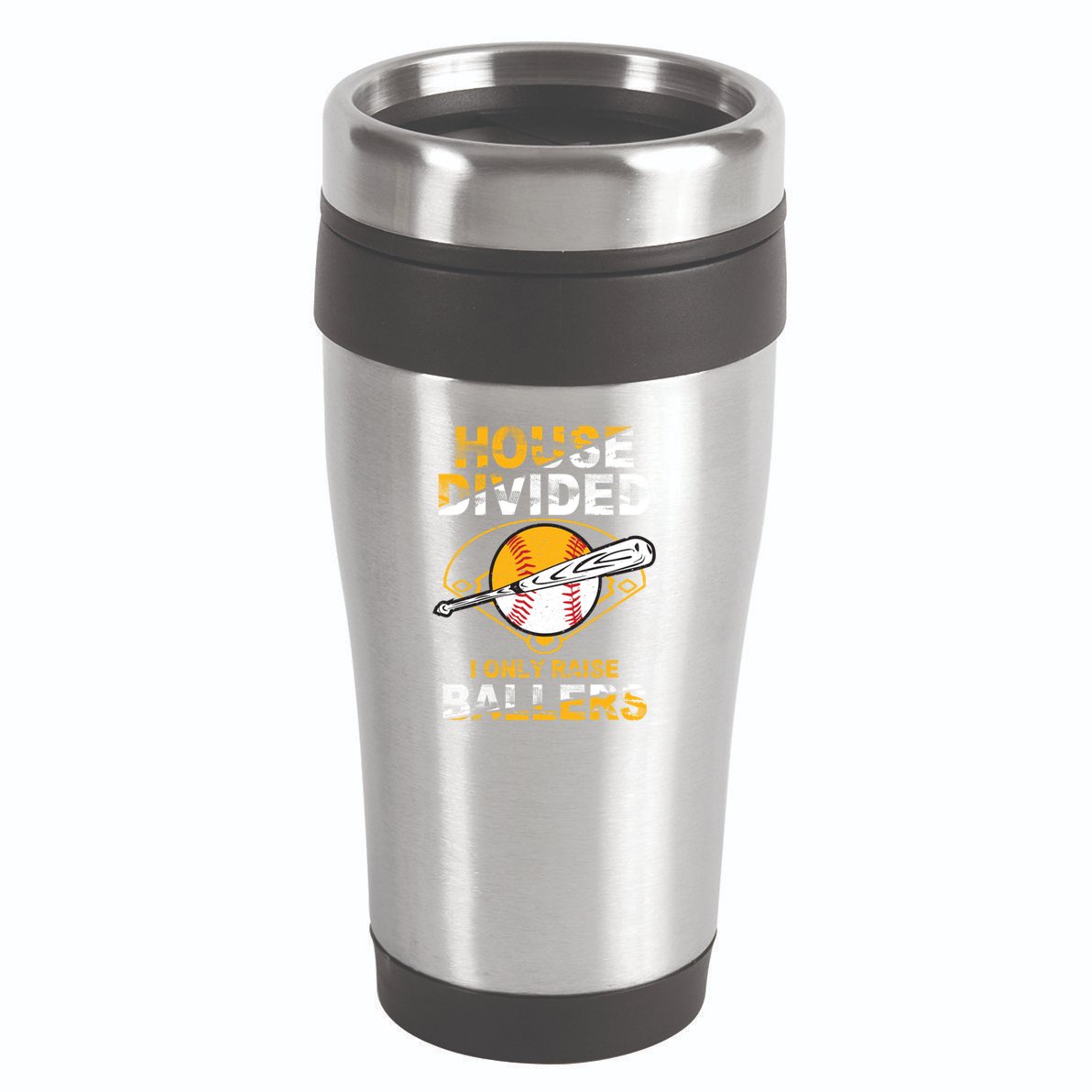 Funny House Divided I Only Raise Ballers Softball Baseball Gift 16oz Travel Tumbler