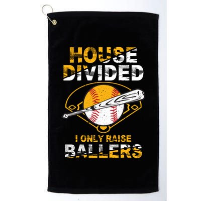 Funny House Divided I Only Raise Ballers Softball Baseball Gift Golf Towel