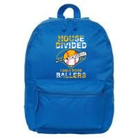 Funny House Divided I Only Raise Ballers Softball Baseball Gift 16 in Basic Backpack