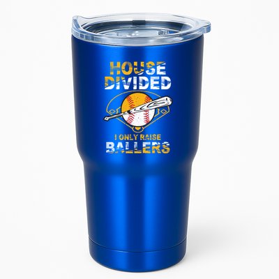 Funny House Divided I Only Raise Ballers Softball Baseball Gift Tumbler