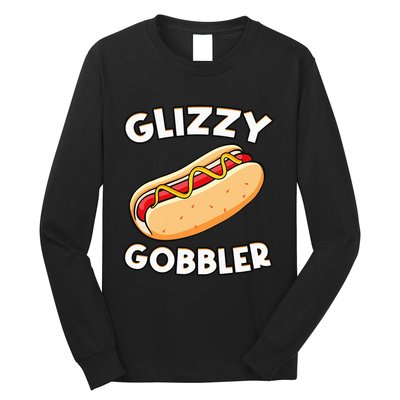 Funny Hot Dog Glizzy Gobbler Number One Glizzy Gladiator Long Sleeve Shirt