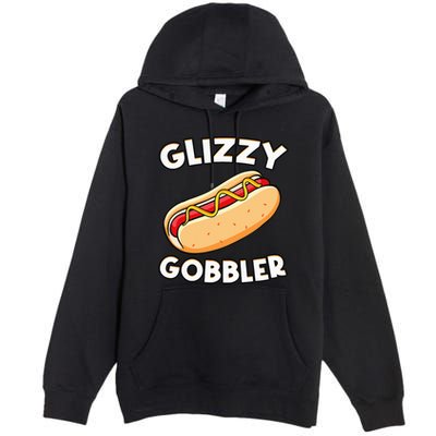 Funny Hot Dog Glizzy Gobbler Number One Glizzy Gladiator Premium Pullover Hoodie