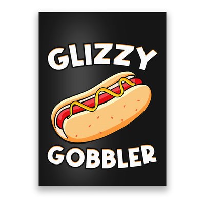 Funny Hot Dog Glizzy Gobbler Number One Glizzy Gladiator Poster