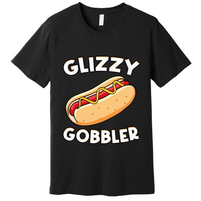 Funny Hot Dog Glizzy Gobbler Number One Glizzy Gladiator Premium T-Shirt