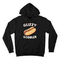 Funny Hot Dog Glizzy Gobbler Number One Glizzy Gladiator Tall Hoodie