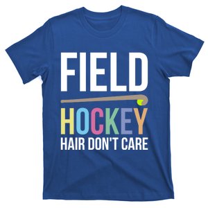 Fieldhockey Hair Dont Care Field Hockey Gift T-Shirt