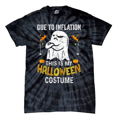 Funny Halloween Due To Inflation This Is My Halloween Costume Tie-Dye T-Shirt