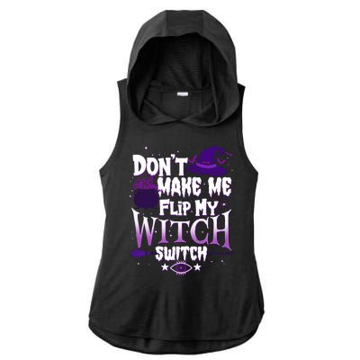 Funny Halloween Don't Make Me Flip My Witch Switch Ladies PosiCharge Tri-Blend Wicking Draft Hoodie Tank