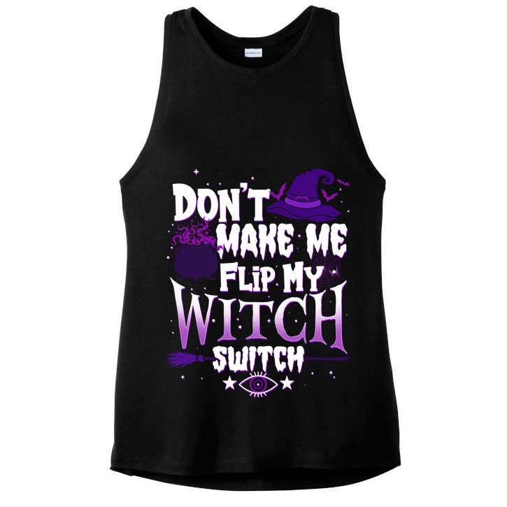 Funny Halloween Don't Make Me Flip My Witch Switch Ladies PosiCharge Tri-Blend Wicking Tank