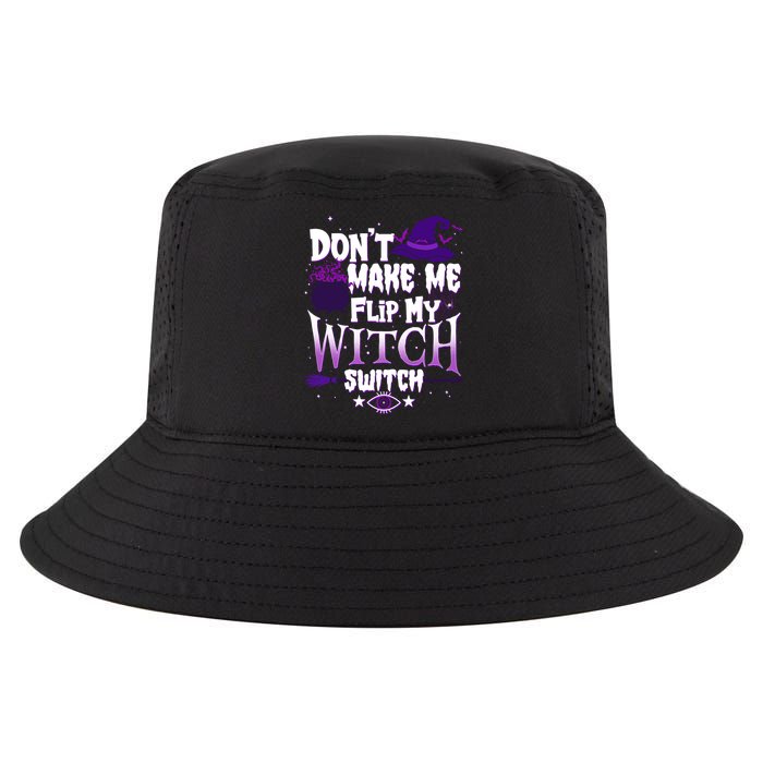 Funny Halloween Don't Make Me Flip My Witch Switch Cool Comfort Performance Bucket Hat