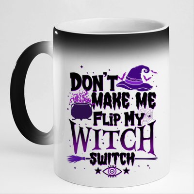 Funny Halloween Don't Make Me Flip My Witch Switch 11oz Black Color Changing Mug