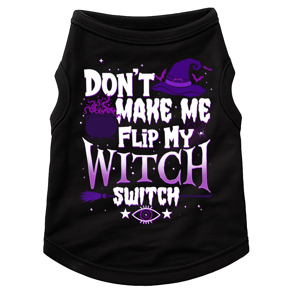Funny Halloween Don't Make Me Flip My Witch Switch Doggie Tank