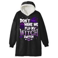 Funny Halloween Don't Make Me Flip My Witch Switch Hooded Wearable Blanket