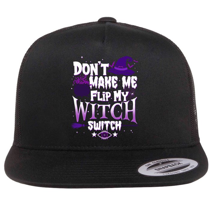 Funny Halloween Don't Make Me Flip My Witch Switch Flat Bill Trucker Hat