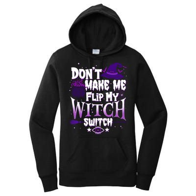 Funny Halloween Don't Make Me Flip My Witch Switch Women's Pullover Hoodie
