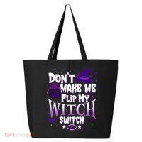 Funny Halloween Don't Make Me Flip My Witch Switch 25L Jumbo Tote