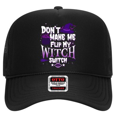 Funny Halloween Don't Make Me Flip My Witch Switch Trucker Hat