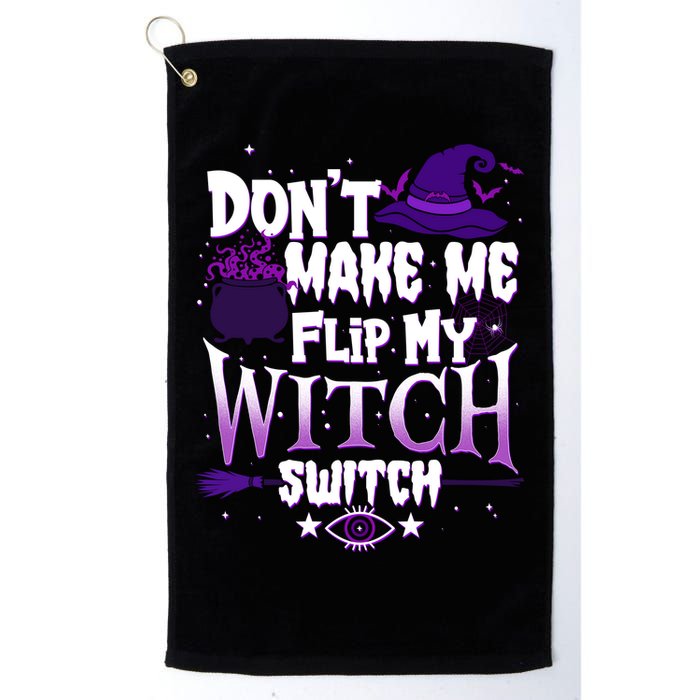 Funny Halloween Don't Make Me Flip My Witch Switch Golf Towel