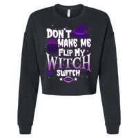 Funny Halloween Don't Make Me Flip My Witch Switch Cropped Pullover Crew