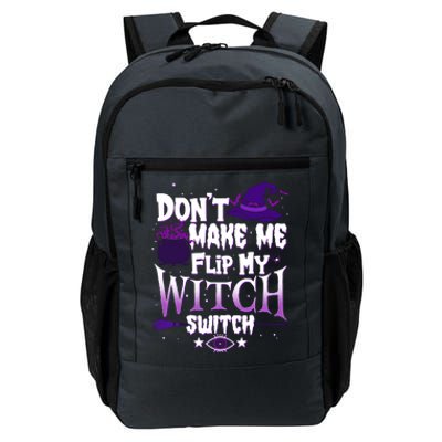 Funny Halloween Don't Make Me Flip My Witch Switch Daily Commute Backpack