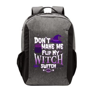 Funny Halloween Don't Make Me Flip My Witch Switch Vector Backpack