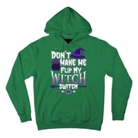 Funny Halloween Don't Make Me Flip My Witch Switch Hoodie