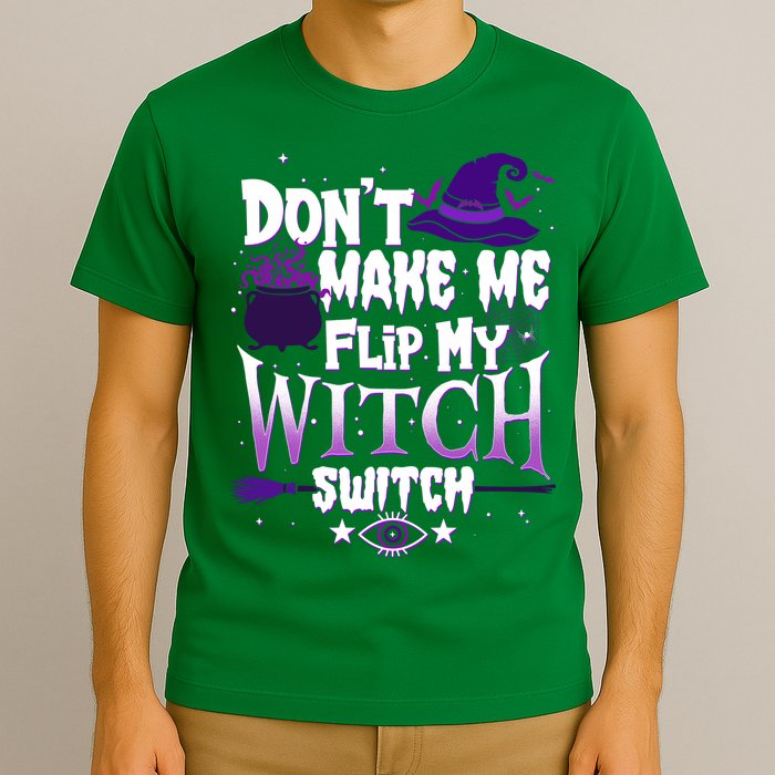 Funny Halloween Don't Make Me Flip My Witch Switch T-Shirt