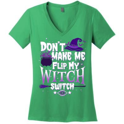 Funny Halloween Don't Make Me Flip My Witch Switch Women's V-Neck T-Shirt