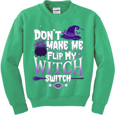Funny Halloween Don't Make Me Flip My Witch Switch Kids Sweatshirt
