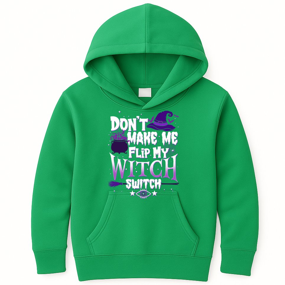 Funny Halloween Don't Make Me Flip My Witch Switch Kids Hoodie