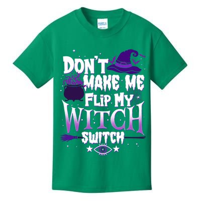 Funny Halloween Don't Make Me Flip My Witch Switch Kids T-Shirt