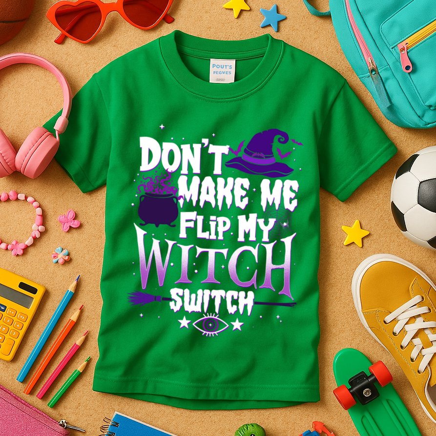 Funny Halloween Don't Make Me Flip My Witch Switch Kids T-Shirt