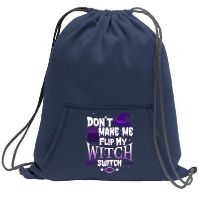 Funny Halloween Don't Make Me Flip My Witch Switch Sweatshirt Cinch Pack Bag