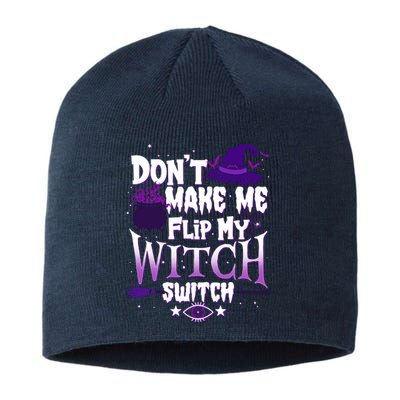 Funny Halloween Don't Make Me Flip My Witch Switch Sustainable Beanie