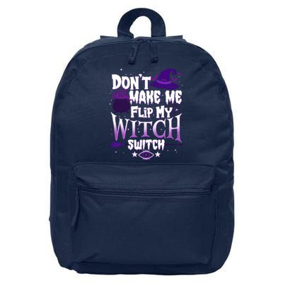 Funny Halloween Don't Make Me Flip My Witch Switch 16 in Basic Backpack