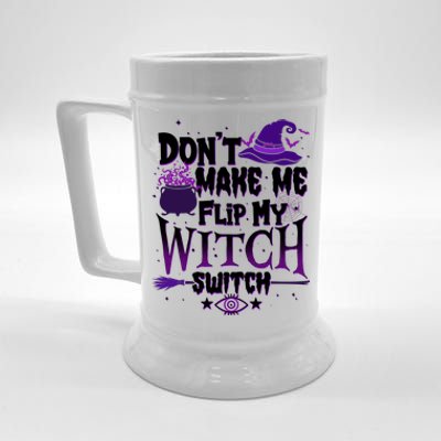 Funny Halloween Don't Make Me Flip My Witch Switch Beer Stein