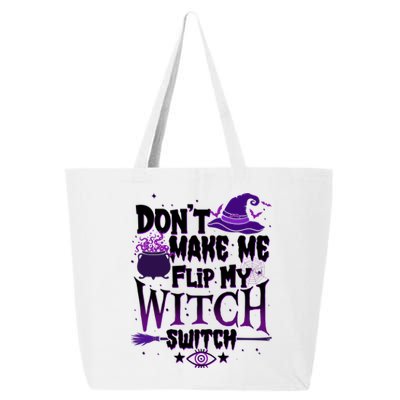 Funny Halloween Don't Make Me Flip My Witch Switch 25L Jumbo Tote