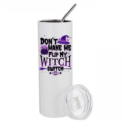 Funny Halloween Don't Make Me Flip My Witch Switch Stainless Steel Tumbler