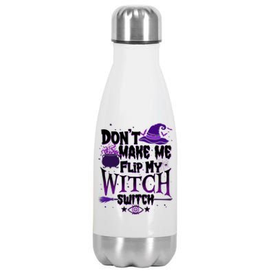 Funny Halloween Don't Make Me Flip My Witch Switch Stainless Steel Insulated Water Bottle