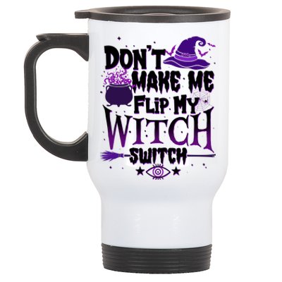 Funny Halloween Don't Make Me Flip My Witch Switch Stainless Steel Travel Mug