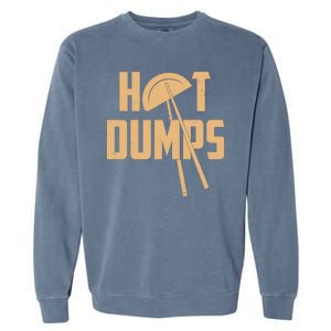 Funny Hot Dumps Dumplings Garment-Dyed Sweatshirt