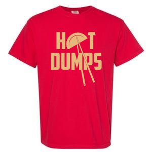 Funny Hot Dumps Dumplings Garment-Dyed Heavyweight T-Shirt