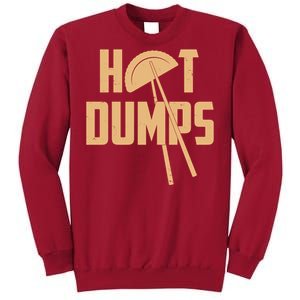 Funny Hot Dumps Dumplings Tall Sweatshirt