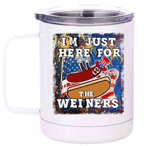 Funny Hot Dog Independence Day I’M Just Here For The Weiners Meaningful Gift 12 oz Stainless Steel Tumbler Cup