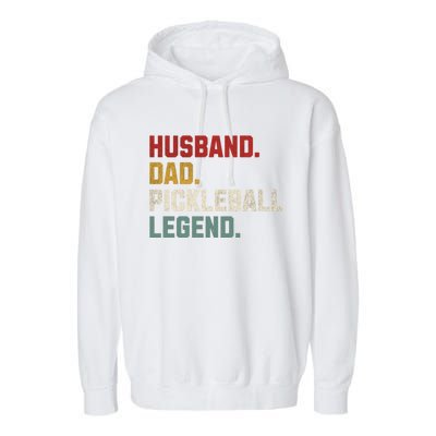 Funny Husband Dad Pickleball Legend Vintage FatherS Day Great Gift Garment-Dyed Fleece Hoodie