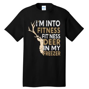 Funny Hunter Dad IM Into Fitness Deer Freezer Hunting Tall T-Shirt