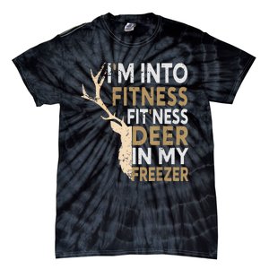 Funny Hunter Dad IM Into Fitness Deer Freezer Hunting Tie-Dye T-Shirt