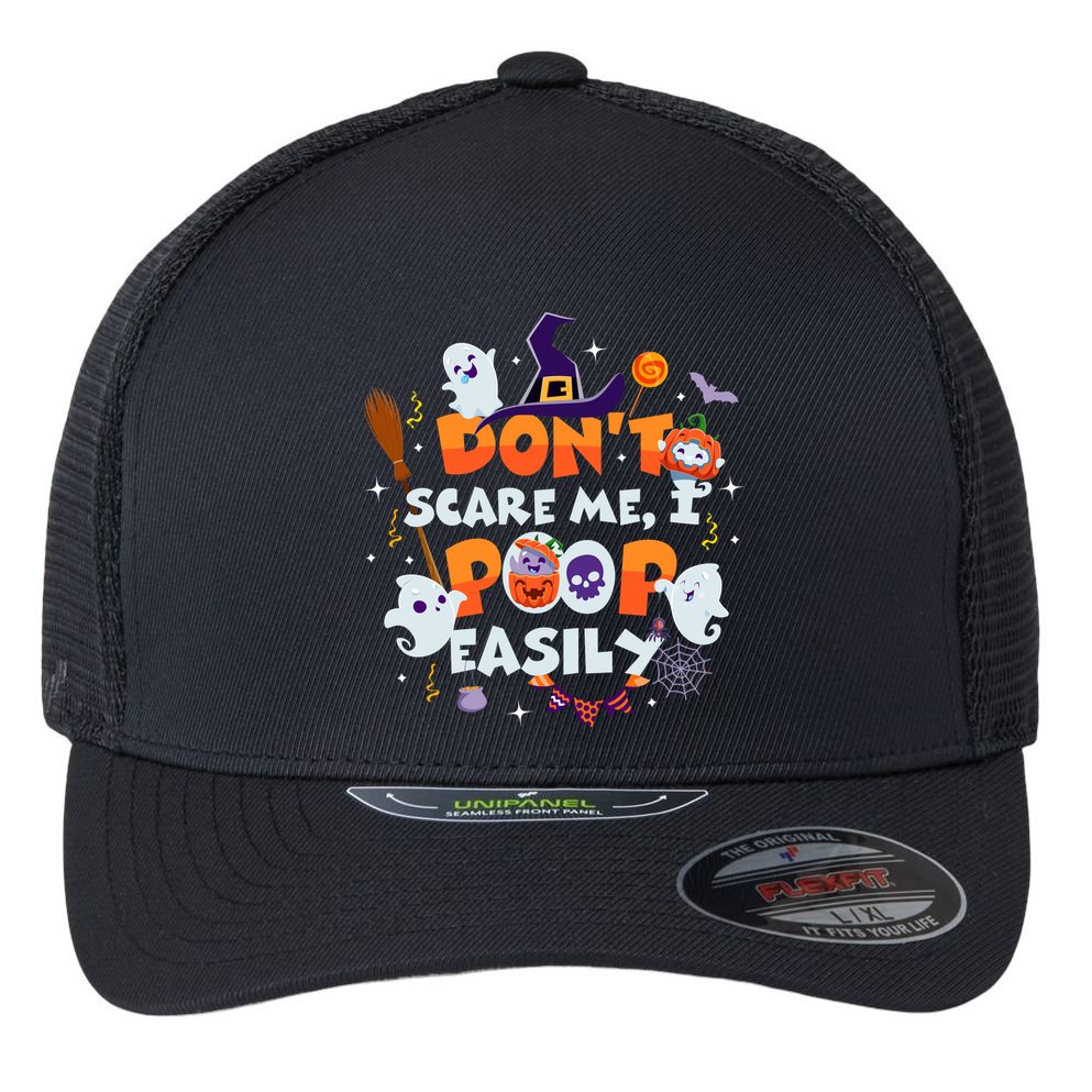 Funny Halloween Dont Scare Me I Poop Easily Flexfit Unipanel Trucker Cap