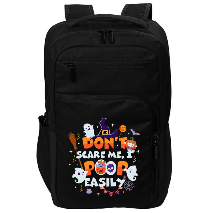 Funny Halloween Dont Scare Me I Poop Easily Impact Tech Backpack