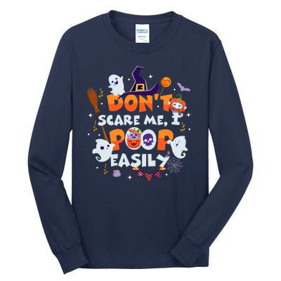 Funny Halloween Dont Scare Me I Poop Easily Tall Long Sleeve T-Shirt